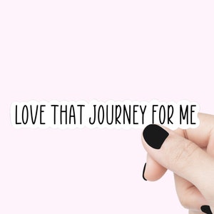 Sticker citation J'adore ce voyage pour moi, sticker motivant pour ordinateur portable, sticker bouteille d'eau gobelet, sticker citation drôle positive