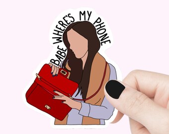 Babe where's my phone vinyl sticker, babe waterbottle sticker, babe laptop sticker, babe girlfriend wife gift bumper sticker, babe car decal