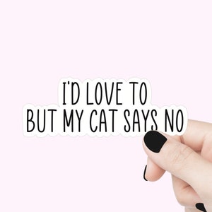 J'aime mais mon chat dit non, citation autocollants Sticker chat drôle Sticker motivation ordinateur portable citation amoureux des chats citation sticker chat vinyle autocollant