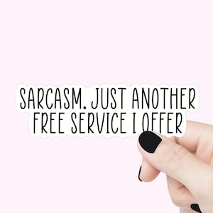 Sarcasme, un autre service gratuit, je propose des autocollants de citation, un sticker drôle de sarcasme pour ordinateur portable, un sticker sarcastique pour bouteille d'eau, un sticker sarcasme