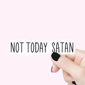 Pas aujourd'hui Sticker citation satan Sticker motivant pour ordinateur portable Sticker bouteille d'eau gobelet Sticker citation drôle positive Stickers citation satan