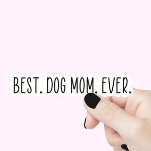 Meilleur chien maman de tous les temps citation autocollants sticker motivant pour ordinateur portable sticker amoureux des chiens sticker bouteille d'eau chien maman vinyle autocollant cadeau
