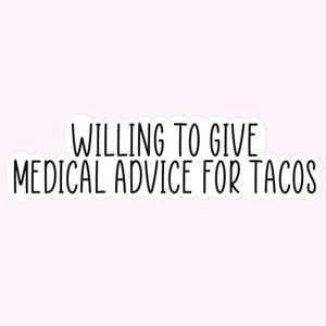 Conseils médicaux pour l'autocollant de citation de tacos, autocollants drôles, autocollant de motivation pour ordinateur portable, autocollant de verre, autocollants de bouteille d'eau, autocollants d'infirmière