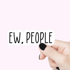 Sticker citation ew people, sticker motivant pour ordinateur portable, sticker bouteille d'eau gobelet, sticker citation drôle positive, stickers citation introvertie