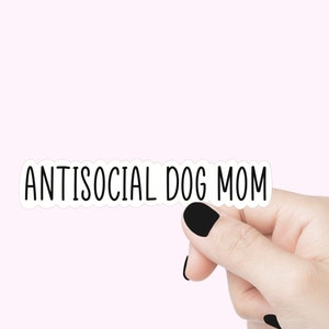 Autocollants antisociaux de citation de maman de chien, autocollants rigolos, sticker motivant pour ordinateur portable, autocollant de verre, autocollants de citation de maman de chien, autocollant introverti