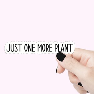 Encore un stickers citation plante, stickers plante rigolote, sticker plante maman pour ordinateur portable, sticker bouteille d'eau, sticker amoureux des plantes rigolo