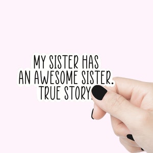 Ma soeur a un sticker citation super soeur, un sticker fraternel rigolo, un sticker tumbler, un sticker bouteille d'eau, des cadeaux stickers humour soeur