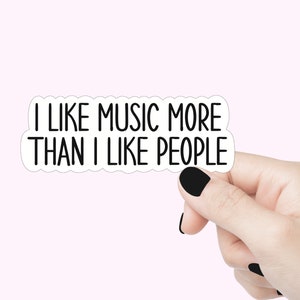 J'aime la musique plus que les gens, stickers rigolos, sticker musique pour ordinateur portable, sticker pour verre, sticker bouteille d'eau, stickers musique