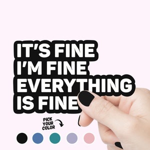 Je vais bien, tout va bien, autocollant citation, sticker drôle, sticker coloré pour ordinateur portable, drôle, je vais bien son beau cadeau autocollant, autocollant bouteille d'eau