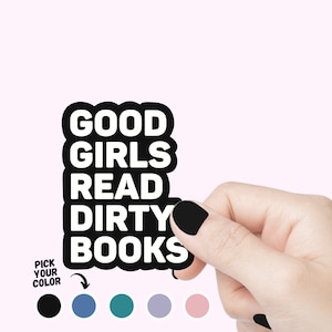 Les bonnes filles lisent des livres sales autocollant coloré citation autocollant drôle et coloré lecteur de cochonneries livresques pour ordinateur portable ou cadeau autocollant
