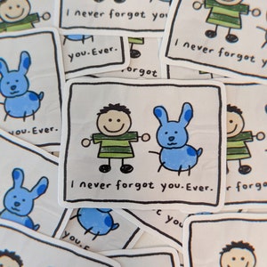 I Never Forgot You, Ever Sticker/ Steve and Blue from Blue's Clues, nostalgic gifts, childhood, cartoon dog, Laminated Vinyl Laptop Sticker