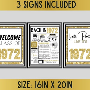 May include: Three gold and black signs with a glittery background. The first sign says "Welcome Class of 1972". The second sign says "Back in 1972" and includes a list of events that happened in 1972. The third sign says "Let's Party Like It's 1972".