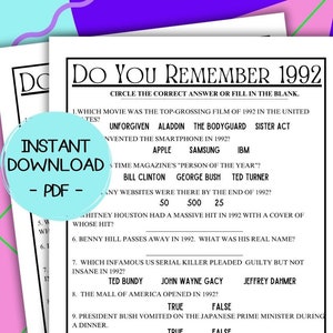 May include: A printable trivia game with the title "Do You Remember 1992?"  The game asks 11 trivia questions about events that happened in 1992.  The questions are multiple choice or true/false.