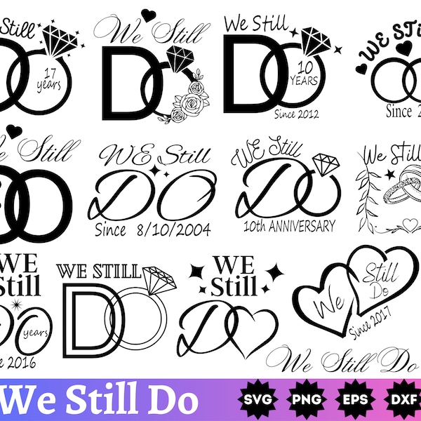 We Still do SVG | Anniversary Svg| Wedding Svg| Mr and Mrs Svg| We Still Do PNG| We Still Do| 5oth Year SVG| Instant Download