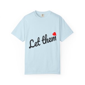 Inspirational Shirt, Let Them Tee Shirt, Positive Saying Tee, Mental Health T-Shirt, Self Love Gift image 6