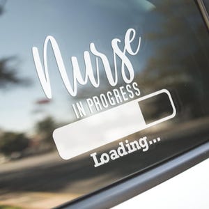 Nurse In Progress Vinyl Decal, Nurse Decal, Nursing Student Sticker, Future nurse Car decal, Laptop, Water Bottle