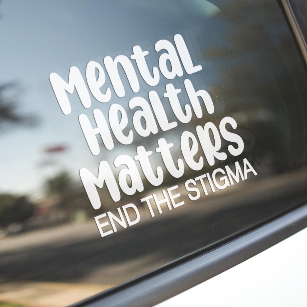 Mental Health Matters Vinyl Decal: End the Stigma Sticker - Etsy