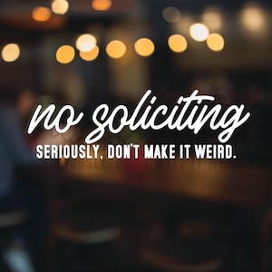 No Soliciting Vinyl Decal, Please No Solicitors Sticker, Front Door Greeting, No Solicitation Vinyl Decal, No Salesmen Sticker