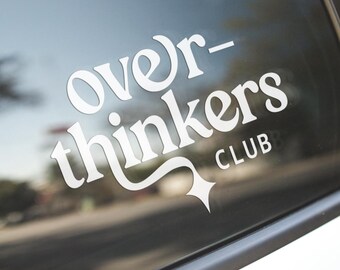 Overthinkers Club Vinyl Decal | Chronic Overthinker