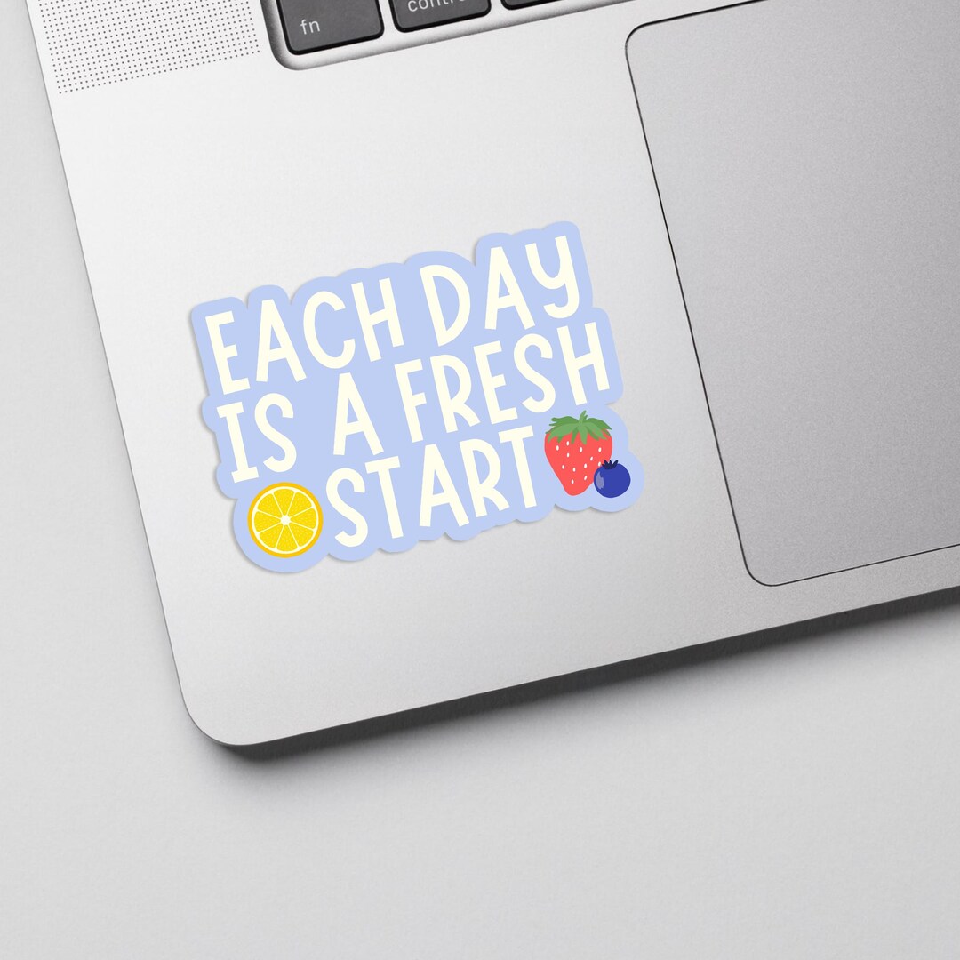 Sent Start Sticker Each Day is a Fresh Start Sticker Fruit Positive Quote Motivational - Etsy