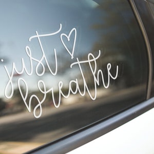 Just Breathe Vinyl Decal, Just Breathe, Relax, Cute Car Decal, Laptop, Water Bottle Sticker