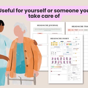 May include: Illustration of a person assisting an elderly person with a walker. The image includes a headache journal, tracker, and diary. The text reads "Useful for yourself or someone you take care of."