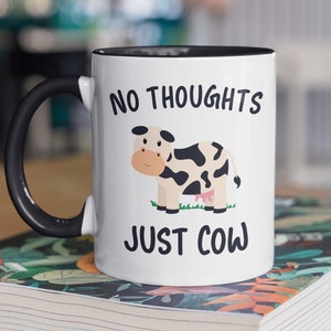 Cow Mug, Rancher Gifts, Cute Cow Lover Gift, Cute Cow Cup, Holstein Cow Mug, No Thoughts Just Cow, Black and White Cow, Funny Cow Coffee Mug