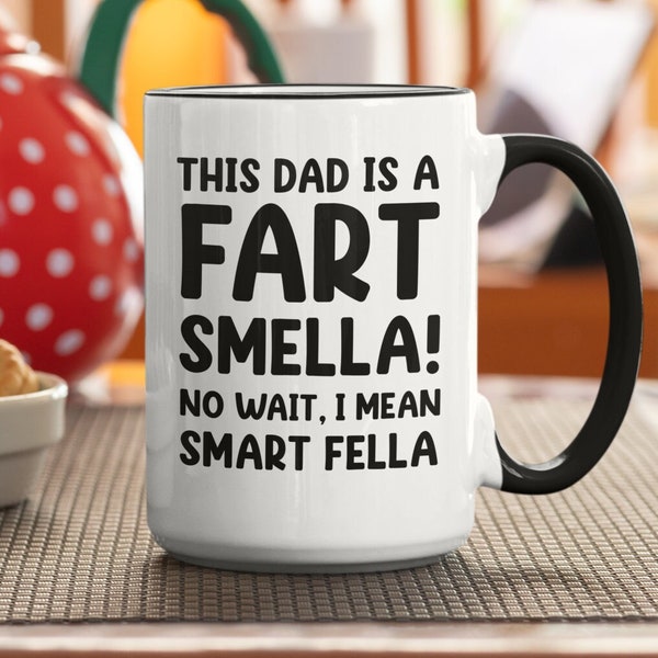 This Dad is a Fart Smella I Mean a Smart Fella, Father's Day Gifts, Fart Humor Coffee Mug, Flatulence Gifts, Funny Dad Cup, Fart Smeller