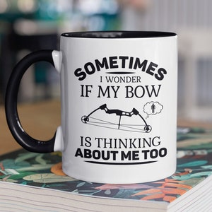 Bogenschützenbecher, Bogenschützenbecher, Bogenjägerbecher, Bogen- und Pfeil-Kaffeetasse, manchmal frage ich mich, ob mein Bogen auch an mich denkt
