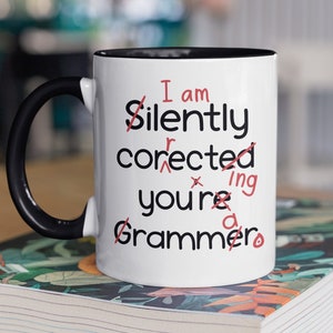 Funny Grammar Teacher Gifts, I Am Silently Correcting Your Grammar, English Teacher Mug, Spelling Syntax Grammar Nerd Coffee Cup Presents