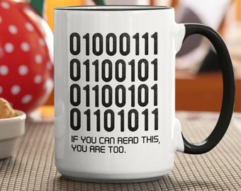 Coding Mug, Binary Mug, Binary Code Gifts, Binary Code Mug, Binary Gifts, Computer Programmer Gifts, If you can Read This You are Too