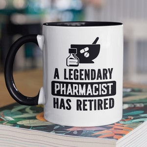 Retired Pharmacist Gifts, Pharmacist Retirement Mug, A Legendary Pharmacist Has Retired, Retired Pharmacy Coffee Cup, Retirement Present