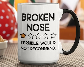 Broken Nose Gifts, Broken Nose Mug, Funny Busted Nose Coffee Cup, Zero Stars Terrible Would Not Recommend, Get Well Soon, Sympathy Gifts
