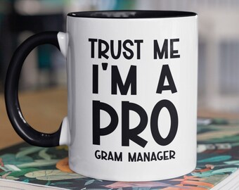 Program Manager Mug, Funny Program Manager Gift, Trust me I'm a PRO gram manager, Gift for Program Manager, Program Manager Coffee Cup