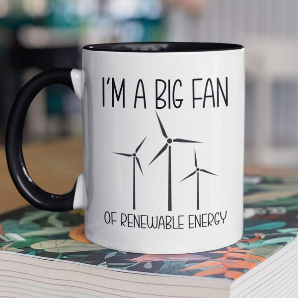 Renewable Energy Mug, I'm a Big Fan of Renewable Energy, Funny Environmental Gift, Climate Change Mug, Save the Earth, Environmentalist Cup