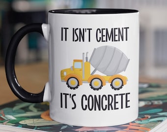 Civil Engineer Gift, Concrete Truck Driver Gifts, It Isn't Cement It's Concrete, It's Not Cement Coffee Cup, Mixing truck, Concrete Mixer
