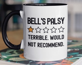 Bell's Palsy Mug, Bell's Palsy Gifts, Funny Bell's Palsy Coffee Cup, One Star Terrible Would Not Recommend, Zero Star Review, Birthday Gift