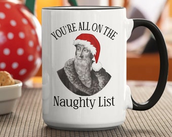 You're All on the Naughty List John Calvin Mug, John Calvin Gifts, Funny Calvinist Mug, Predestination Reformed Coffee Cup, Calvin Lover
