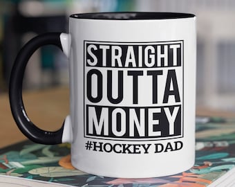 Hockey Papa Geschenk, Hockey Papa Tasse, Straight Outta Money, Lustiges Hockey Geschenk, Hockey Sohn Tochter, Hockey Vater