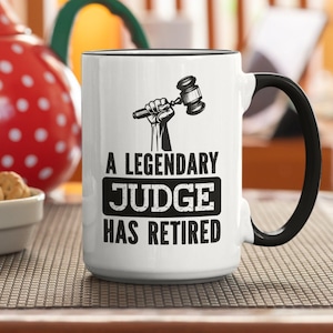 Retired Judge Gifts, Judge Retirement Mug, A Legendary Judge Has Retired, Retired Justice Magistrate Coffee Cup, Retirement Present