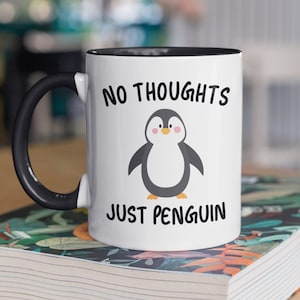 Penguin Mug, Penguin Lover Gift, Funny Penguin Cup, No Thoughts Just Penguin, Penguin Present, Cute Penguin Cup, Penguin Enthusiast