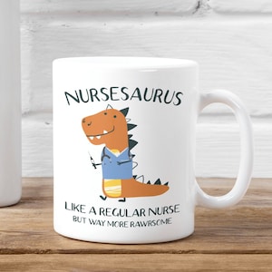 Funny Nurse Mug, Nursesaurus Mug, Nurse Gifts, Dinosaur Nurse Gifts, Nursing Gift, Gift for Nurse, Nurse Birthday Present, RN Mug
