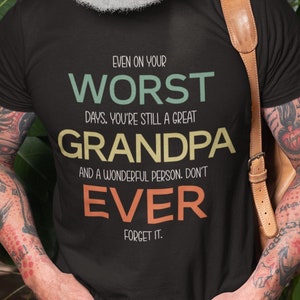 Worst Grandpa Shirt, Funny Grandpa Gifts, Sarcastic Grandpa T-Shirt, Funny Grandfather Present, Worst Grandpa Ever, Best Grandpa Ever