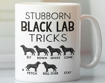 Funny Black Lab Mug, Stubborn Labrador Retriever Tricks Dog Lover Gift Cup