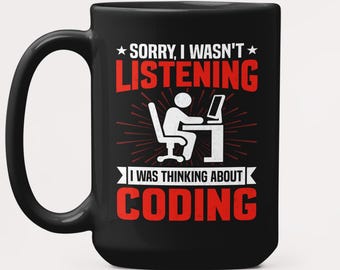 面白いプログラマーの黒いマグカップ、コーディングのことを考えて聞いていなかったごめんなさいギフト、コーダーコーヒーカップ