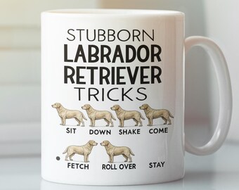 Stubborn Labrador Retriever Tricks Coffee Mug, Funny Lab Owner Gift Cup