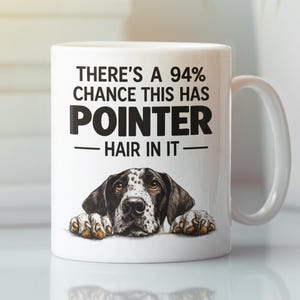Rolig engelsk pointermugg, 94% chans att den här har hundhår Kaffemugg Presenter