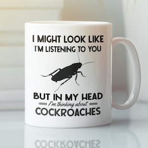 Cadeaux de cafard, tasse de cafard, je pourrais avoir l'air de t'écouter mais dans ma tête je pense aux cafards, cafard drôle