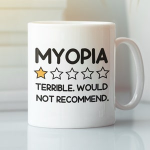 Myopia Mug, Nearsightedness Gifts, Funny Myopia Coffee Cup, Zero Stars Terrible Would Not Recommend, One Star Review, Near Sighted Present