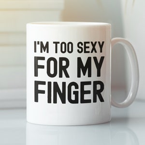 Lost Finger Gifts, Finger Amputation Mug, Funny Removal Cut Off Surgery Get Well Soon Cup, I&#39;m Too Sexy for my Finger, Presents for Amputees
